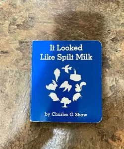 It Looked Like Spilt Milk Board Book