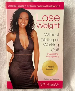 Lose Weight Without Dieting or Working Out