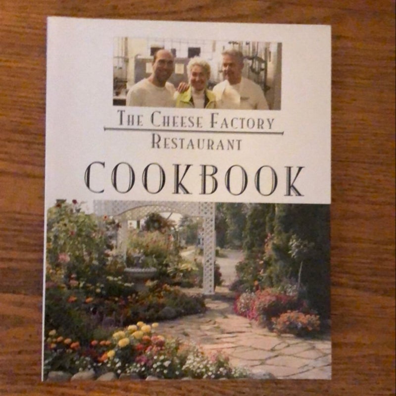 The Cheese Factory Restaurant Cookbook