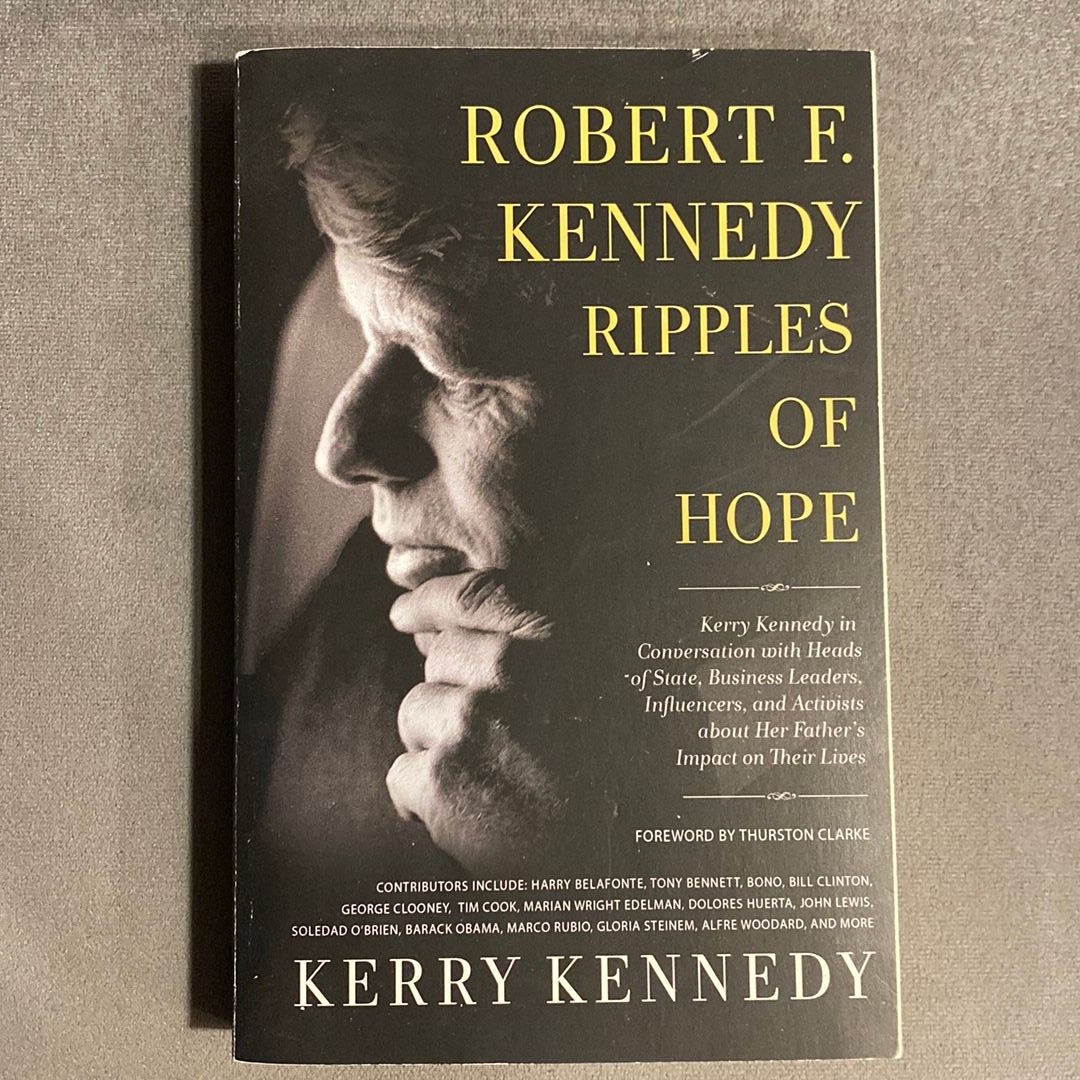 Robert F. Kennedy: Ripples of Hope