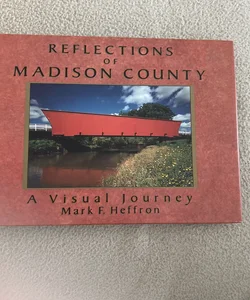 Reflections of Madison County