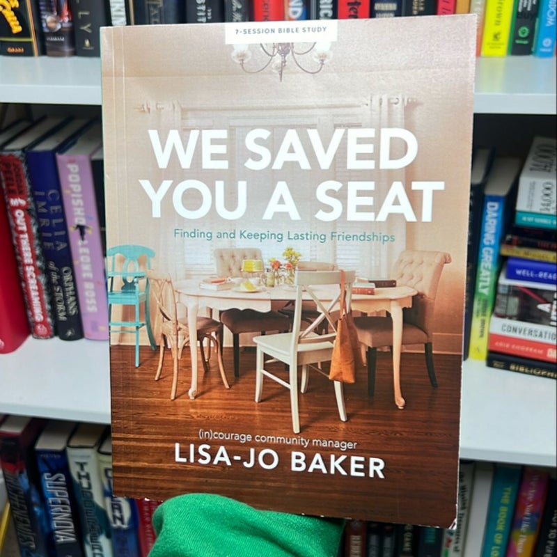 We Saved You a Seat - Bible Study Book