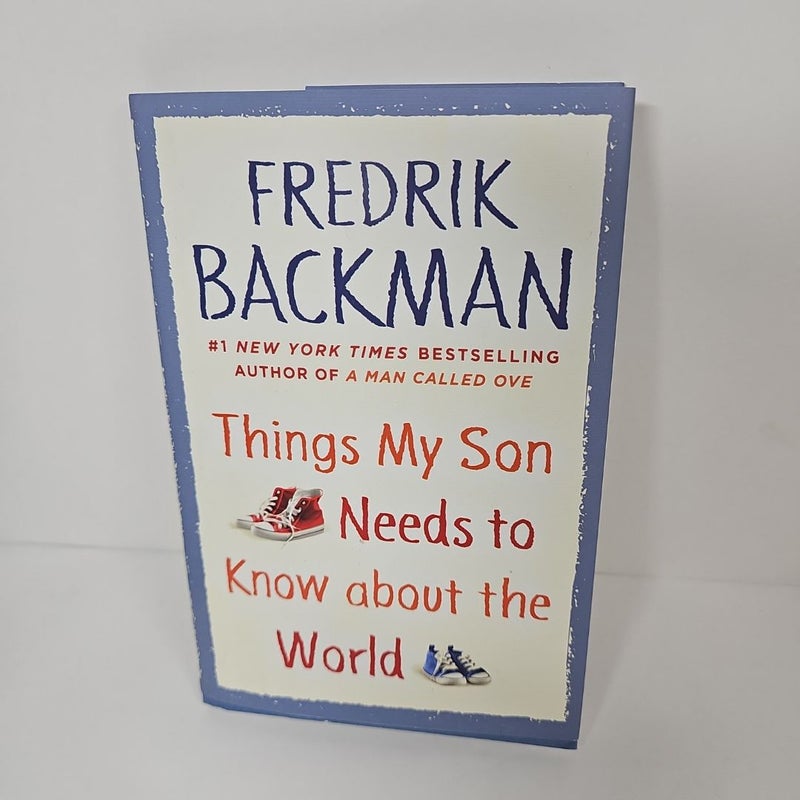 Things My Son Needs to Know about the World