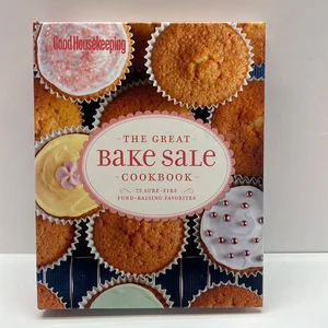 Good Housekeeping the Great Bake Sale Cookbook