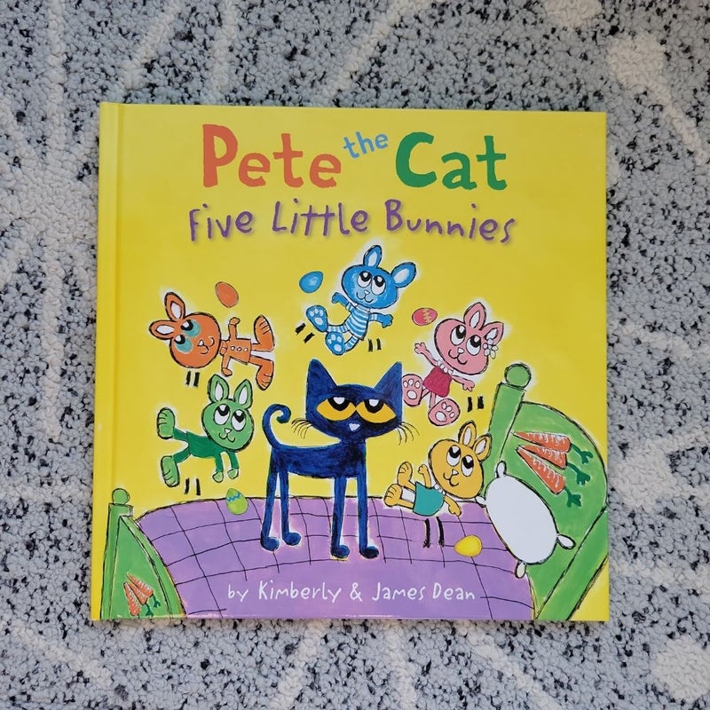 Pete the Cat: Five Little Bunnies