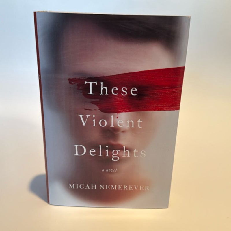 These Violent Delights