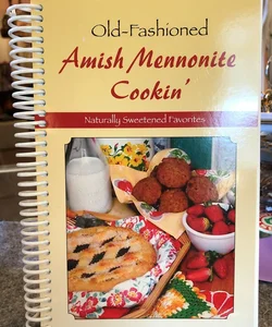 Old-Fashioned Amish/Mennonite Cookin