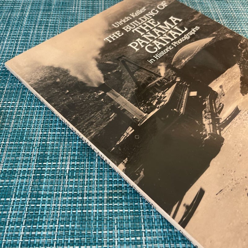 The Building of the Panama Canal in Historic Photographs
