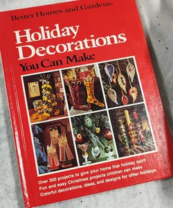 Better Homes and Gardens Holiday Decorations You Can Make