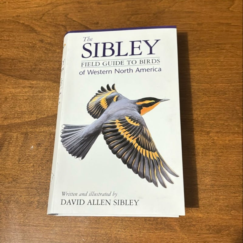 The Sibley Field Guide to Birds of Western North America