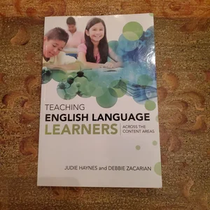 Teaching English Language Learners Across the Content Areas