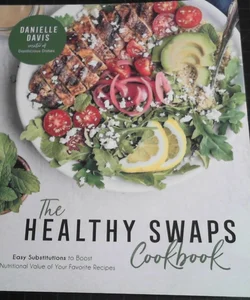 The Healthy Swaps Cookbook