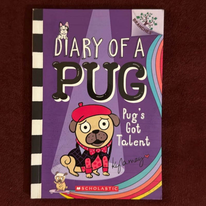 Pug's Got Talent: a Branches Book (Diary of a Pug #4)