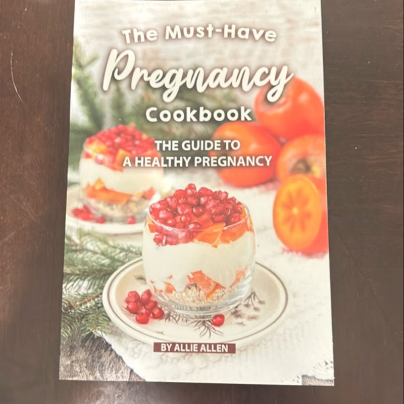 The Must-Have Pregnancy Cookbook