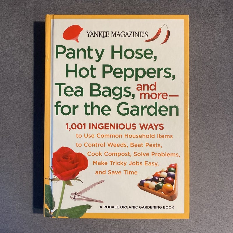 Panty Hose, Hot Peppers, Tea Bags, and More - For the Garden