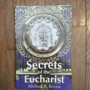 Secrets of the Eucharist