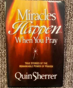 Miracles Happen When You Pray