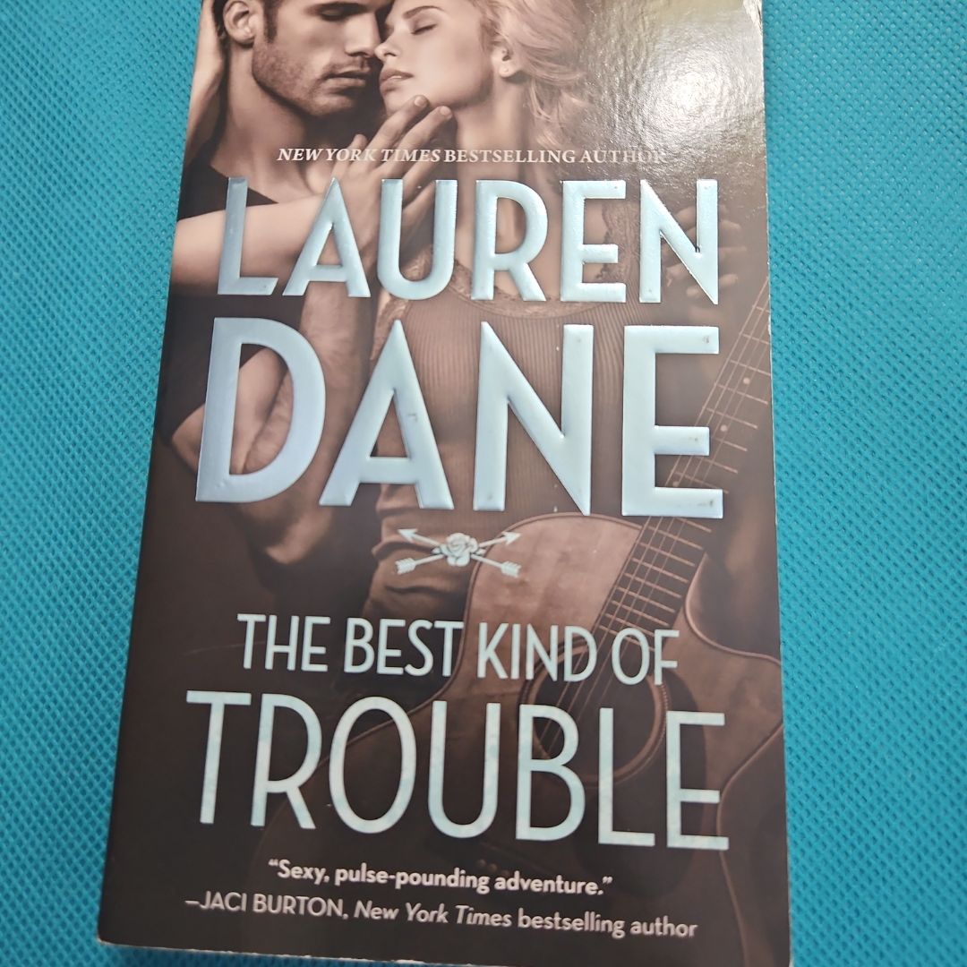 The Best Kind of Trouble