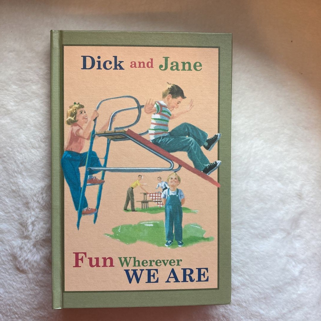 Dick and Jane Fun Wherever We Are