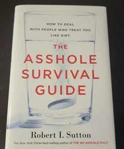 The Asshole Survival Guide