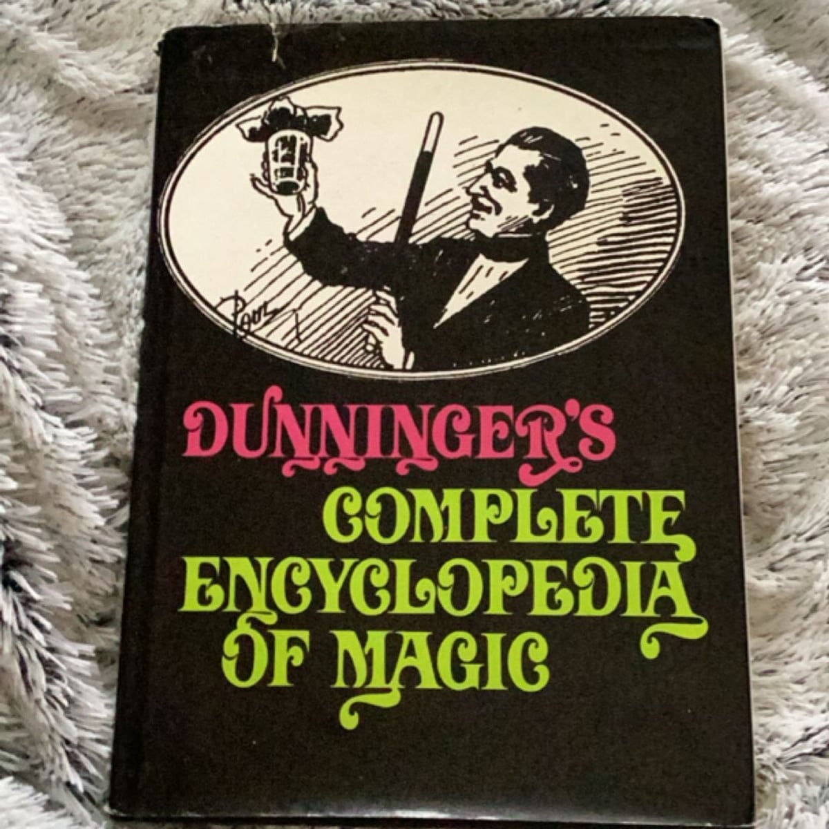 Dunninger's Complete Encyclopedia of Magic by Joseph Dunninger