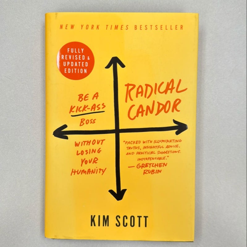 Radical Candor: Fully Revised and Updated Edition