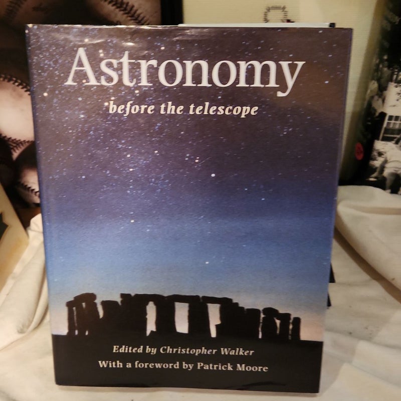 Astronomy Before the Telescope