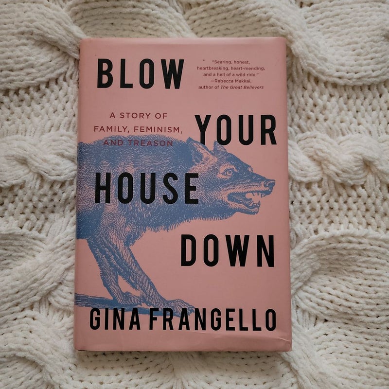 Blow Your House Down