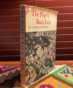The Pope’s Back Yard (1967, first printing)