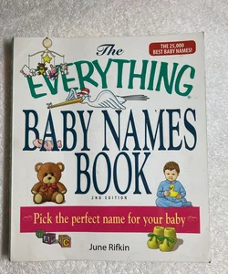 The Everything Baby Names Book, Completely Updated with 5,000 More Names!