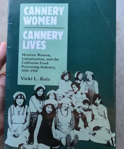 Cannery Women, Cannery Lives