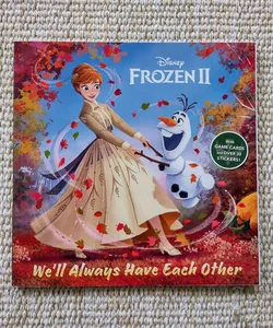 We'll Always Have Each Other (Disney Frozen 2)