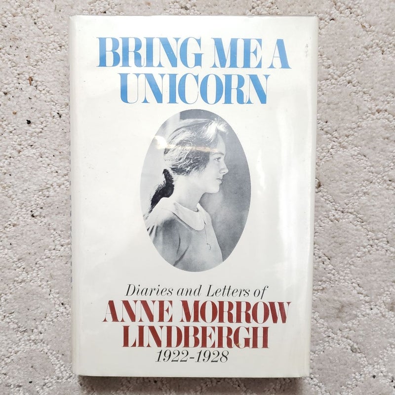 Bring Me a Unicorn: Diaries and Letters of Anne Morrow Lindbergh 1922-1928 (This Edition, 1972)