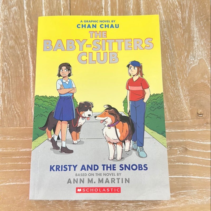 Kristy and the Snobs: a Graphic Novel (Baby-Sitters Club #10)