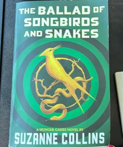 The Ballad of Songbirds and Snakes (a Hunger Games Novel)