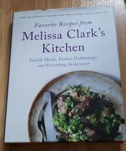 Favorite Recipes from Melissa Clark's Kitchen