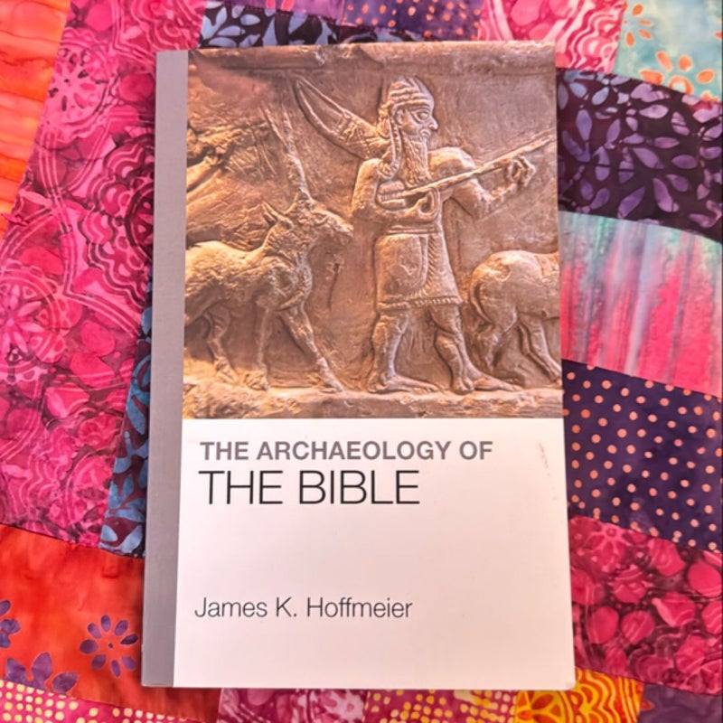 The Archaeology of the Bible