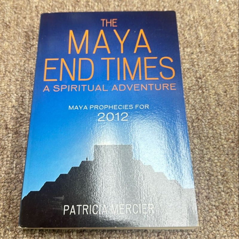 The Maya End Times