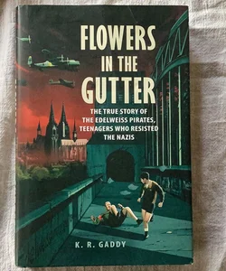 Flowers in the Gutter