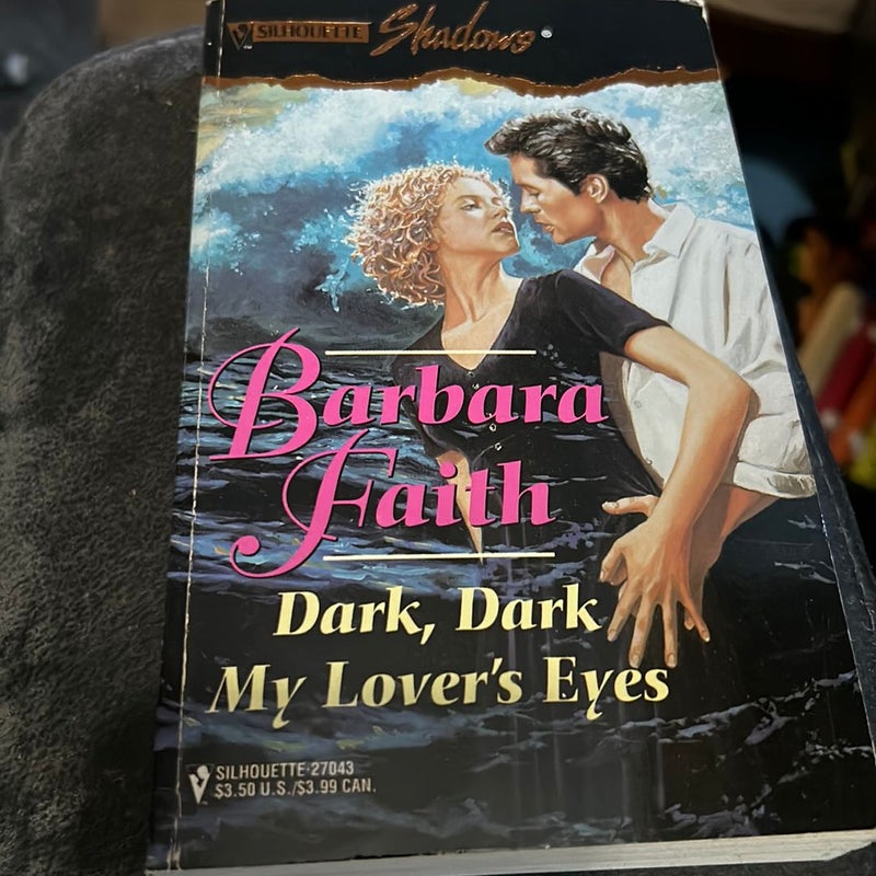 Dark, Dark My Lover's Eyes