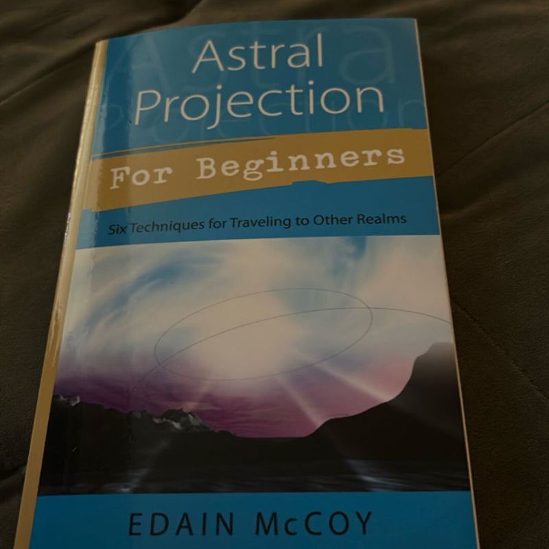 Astral Projection for Beginners