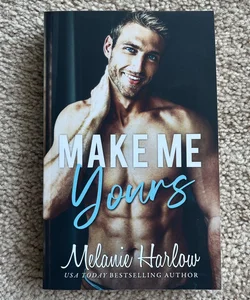 Make Me Yours (signed & personalized)