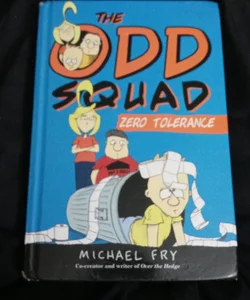 The Odd Squad Zero Tolerance