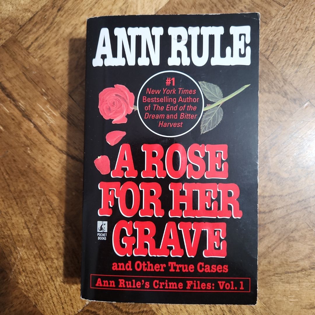 A Rose for Her Grave and Other True Cases