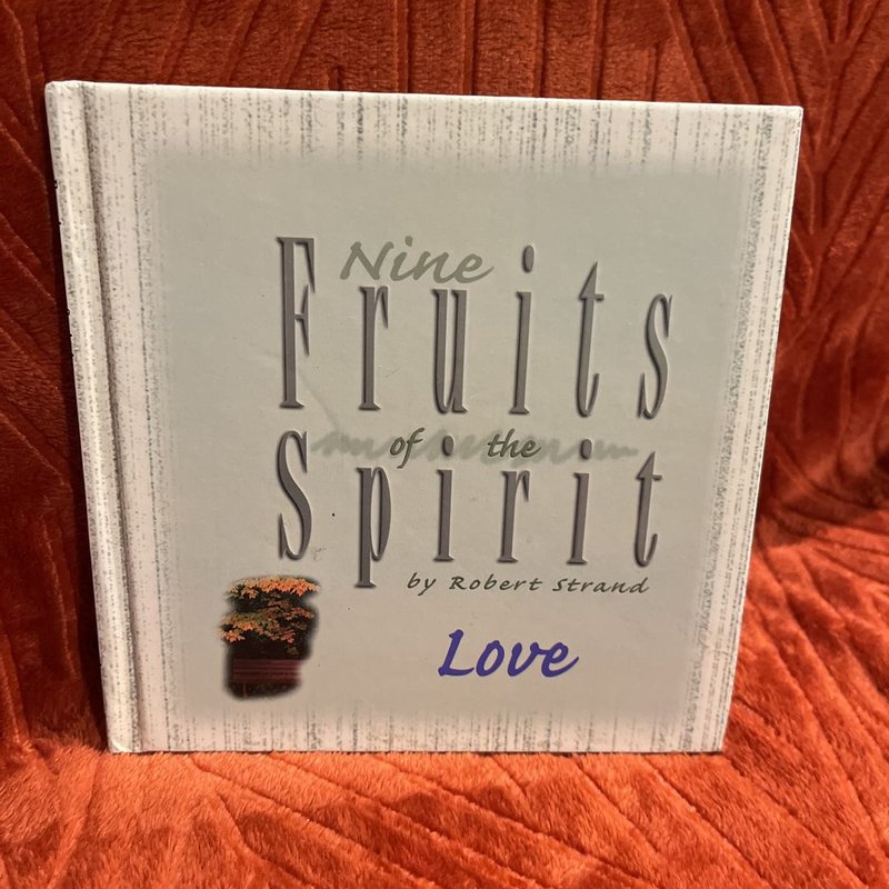 Nine Fruits of the Spirit - Love