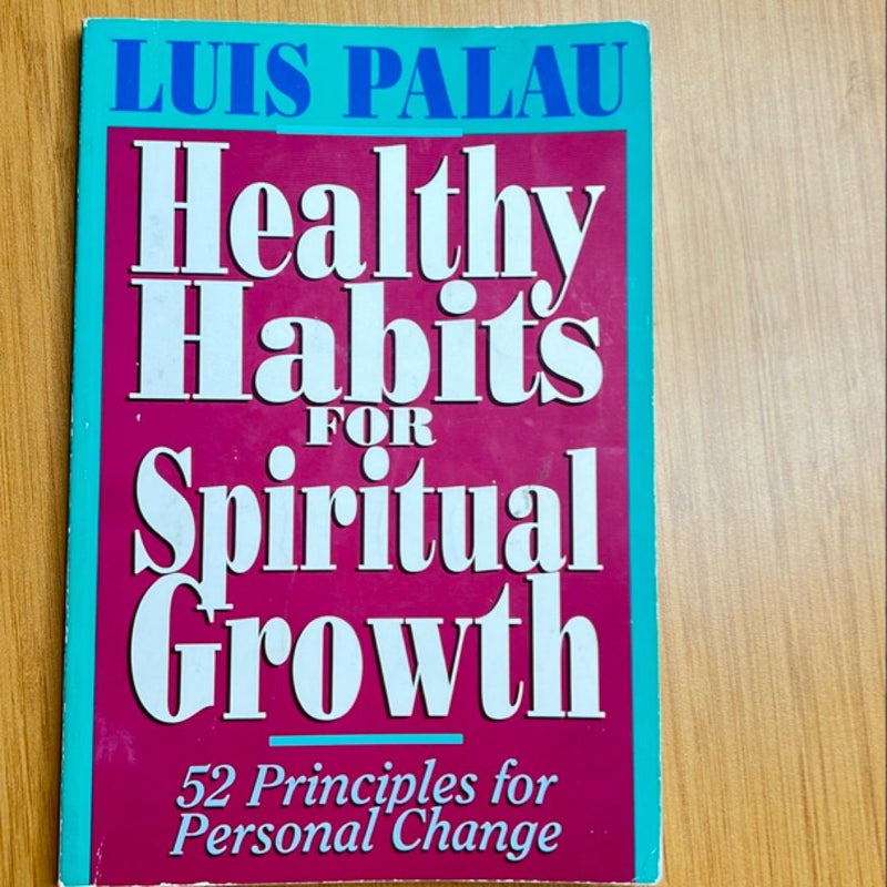 Healthy Habits For Spiritual Growth: 52 Principles for Personal Change