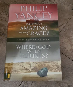 Where Is God When it Hurts/What's So Amazing about Grace?
