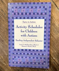Activity Schedules for Children with Autism