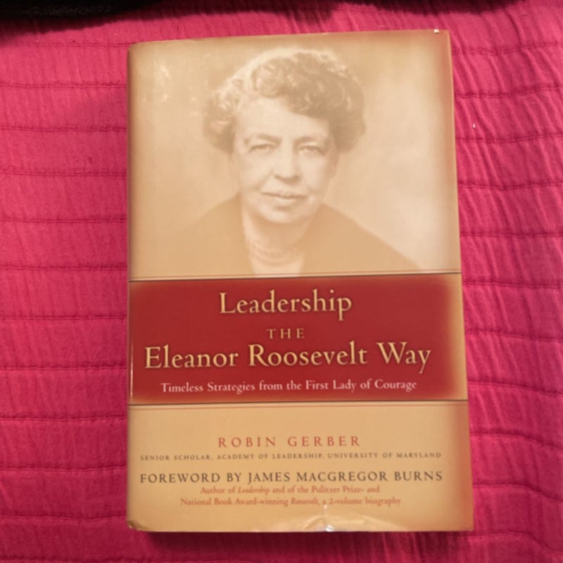 Leadership the Eleanor Roosevelt Way