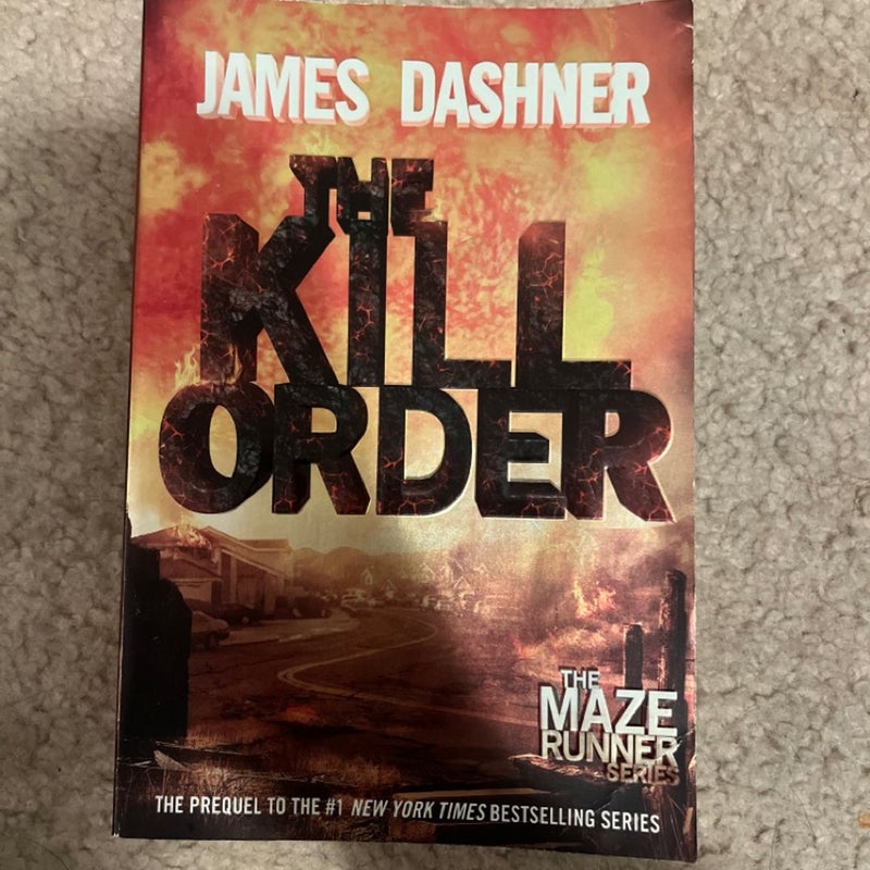 The Kill Order (Maze Runner, Book Four; Origin) by James Dashner, Paperback